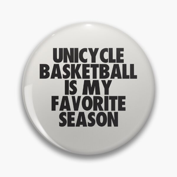Item preview, Unicycle Basketball Is My Favorite Season - Gift for Unicycle Basketball Fans designed and sold by kindxinn.