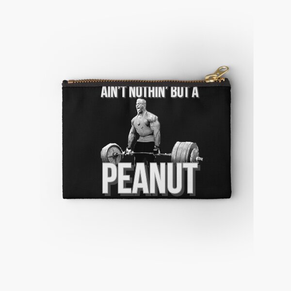 Item preview, RONNIE COLEMAN AINT NOTHIN BUT A PEANUT designed and sold by goonsquadLTD.