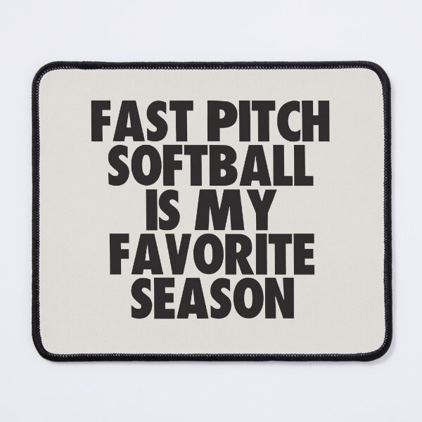 Item preview, Fast Pitch Softball Is My Favorite Season - Gift for Fast Pitch Softball Fans designed and sold by kindxinn.