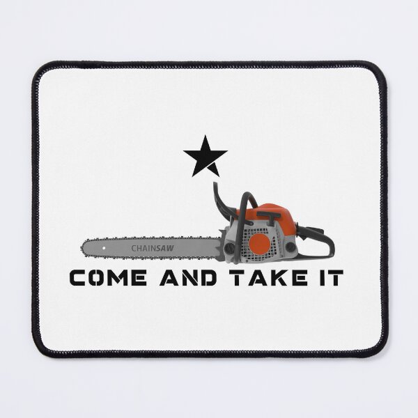 Item preview, ChainSaw • Come And Take It designed and sold by amuseXpress.