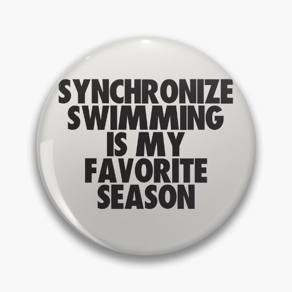 Item preview, Synchronized Swimming Is My Favorite Season - Gift for Synchronized Swimming Fans designed and sold by kindxinn.