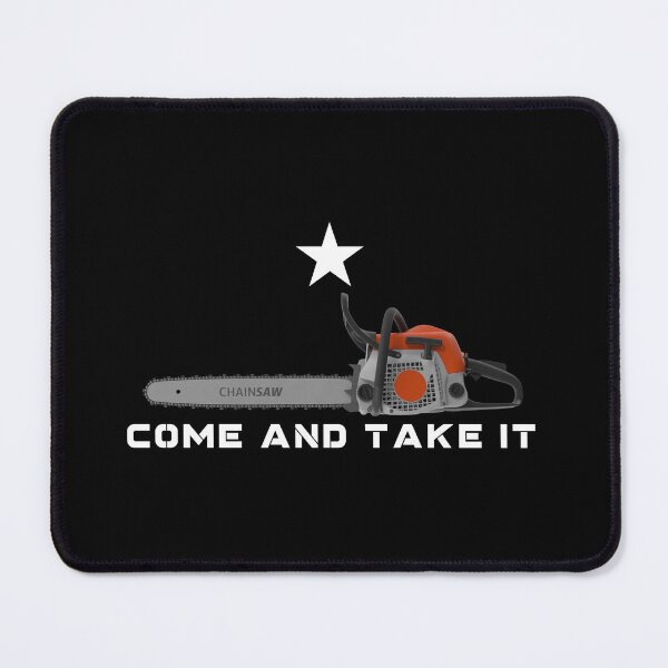 Item preview, ChainSaw • Come And Take It designed and sold by amuseXpress.