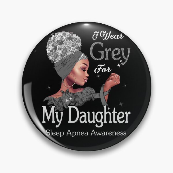 Item preview, Sleep Apnea Awareness Black Girl I Wear Grey For My Daughter designed and sold by tenjun16.