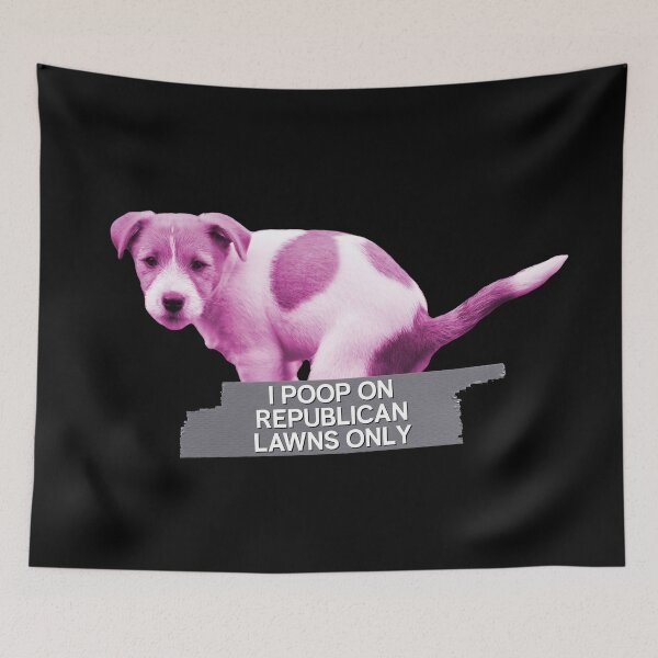 Item preview, I Poop On Republican Lawns Only - Funny Meme Political designed and sold by Picket Club.