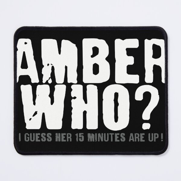 Item preview, Amber Who? Looks like her 15 minutes are up! Shirt sticker designed and sold by MunsyArt.