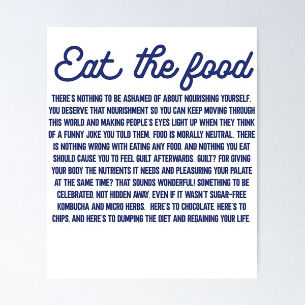 Eat The Food - body positive fat acceptance intuitive eating Poster