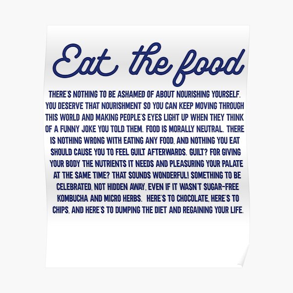 Eat The Food - body positive fat acceptance intuitive eating Poster