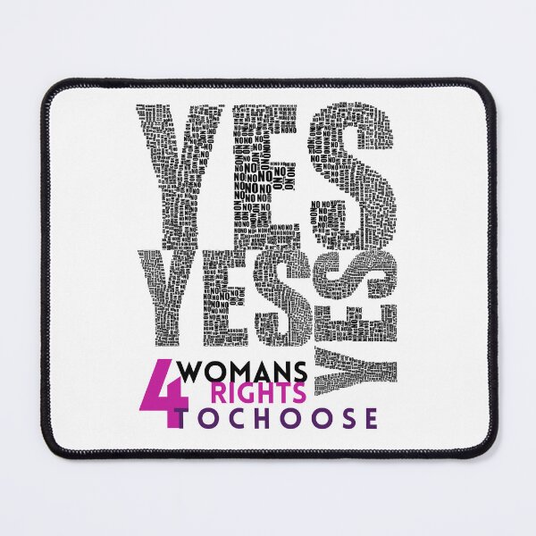 Item preview, Yes for Womans Rights to Choose - Lifes Inspirational Quotes designed and sold by MikeMargolisArt.