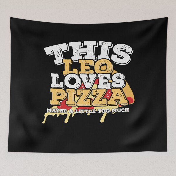 Item preview, Horoscope Zodiac Sign Leo Loves Pizza designed and sold by TheCrazyBear.