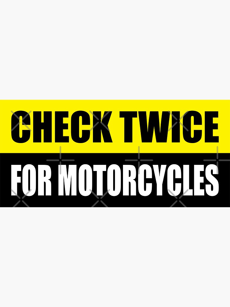  Check Twice For Motorcycles Sticker For Sale By Doacts Redbubble