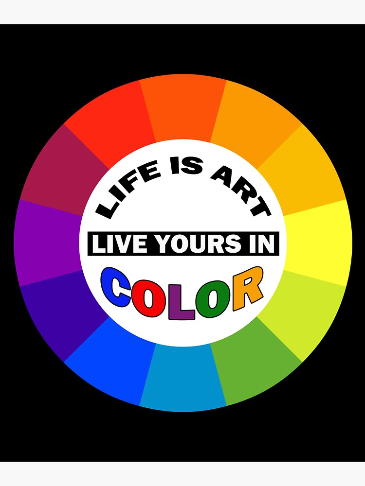 "Life is art live yours in color" Sticker for Sale by VeloPsyche