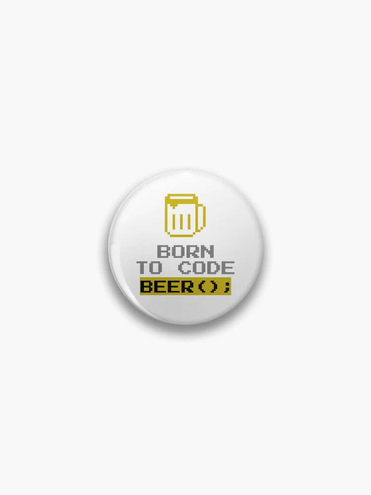 Thumbnail 1 of 3, Pin, Computer Geek Born To Code Beer designed and sold by ComputerGeeksTs.