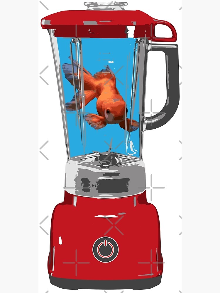 "Goldfish in a Blender" Poster for Sale by tongueincheekUS Redbubble