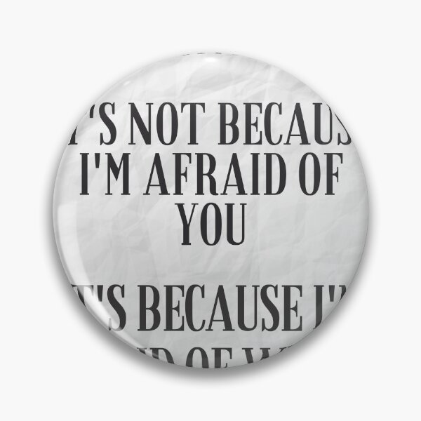 Item preview, I like to avoid confrontation,  its not that I'm afraid of you  I'm afraid of what I could do to you,  designed and sold by Pugnaciousprint.