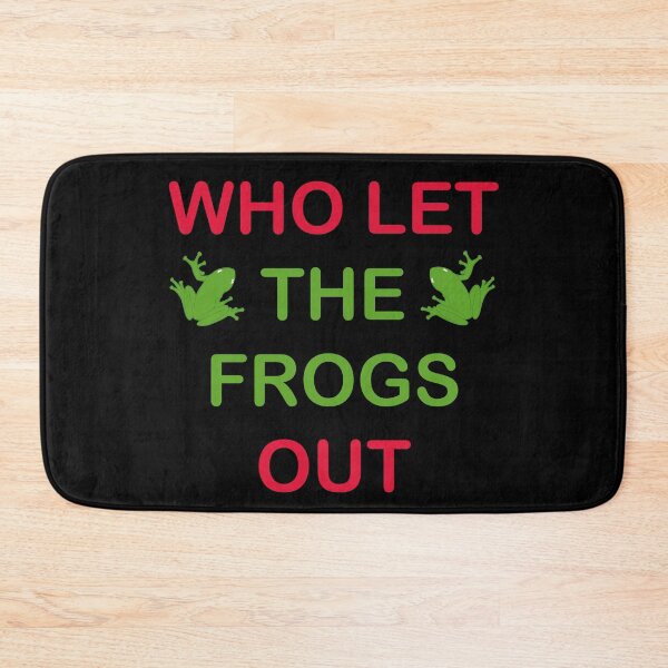 Item preview, Who Let The Frogs Out Funny Frogs Lover Gift Idea designed and sold by wtfbba.
