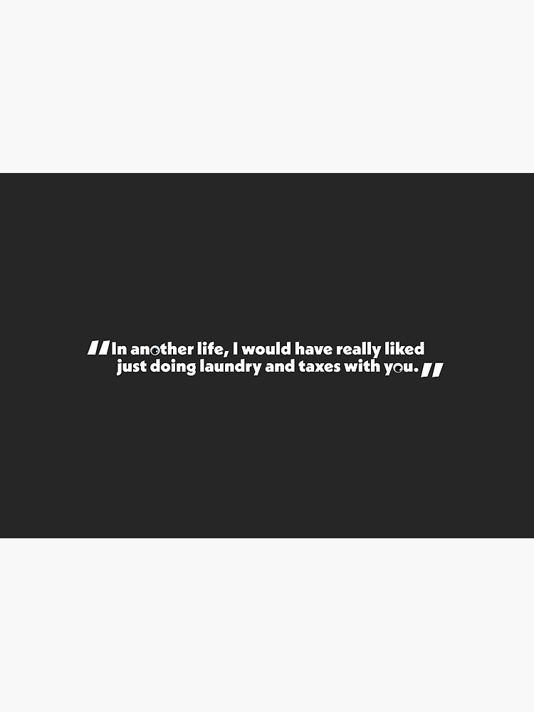 "Laundry & Taxes (From 'Everything Everywhere All At Once') white