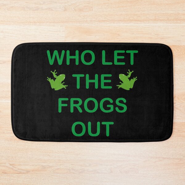 Item preview, Who Let The Frogs Out Funny Frogs Lover Gift Idea designed and sold by wtfbba.