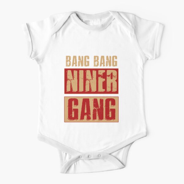 Expression Tees Bang Bang Niner Gang San Francisco Infant One-Piece Bodysuit and Toddler T-Shirt