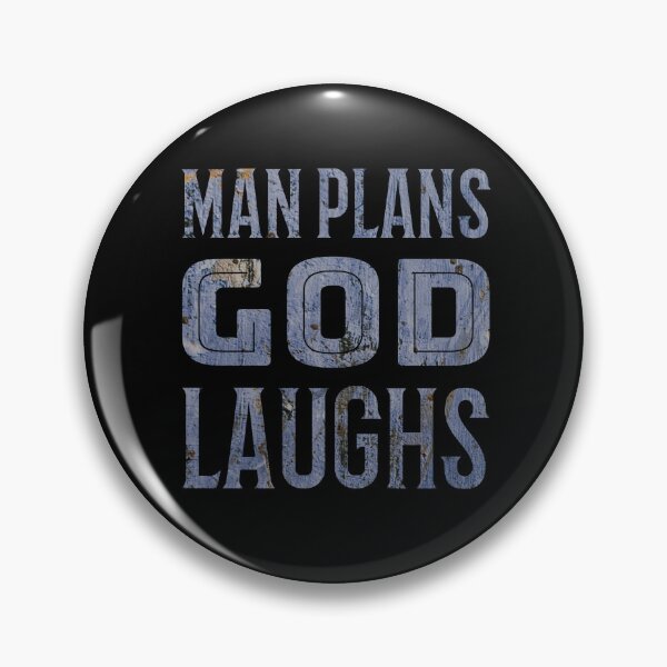 Item preview, Man Plans - God (Yehovah) Laughs Christian  designed and sold by Narrow-Path.