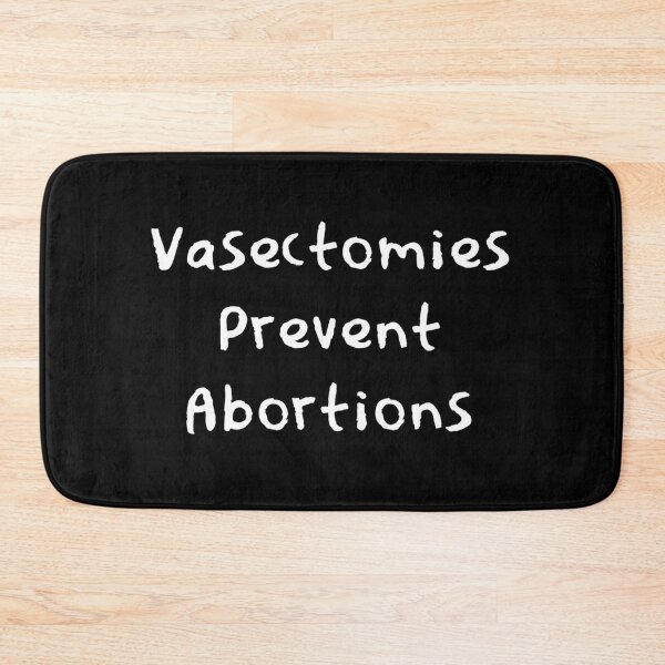 Item preview, Vasectomies Prevent Abortions Pro Choice designed and sold by JG0024.