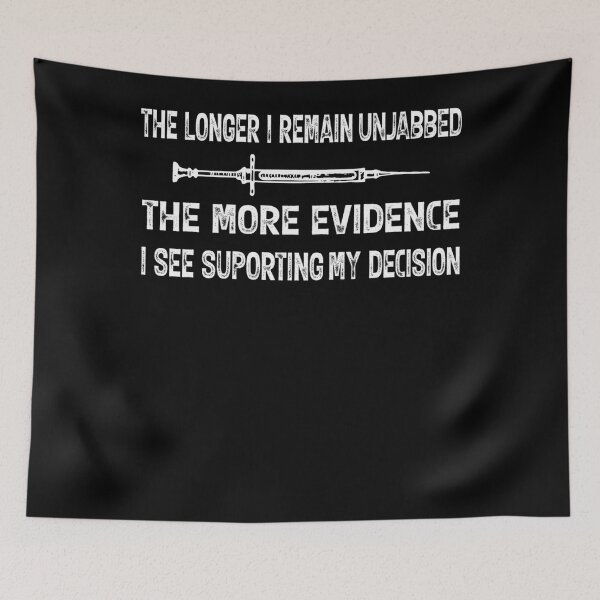 Item preview, The Longer I Remain Unjabbed The More Evidence - Vaccinated designed and sold by ElizabethxJime.