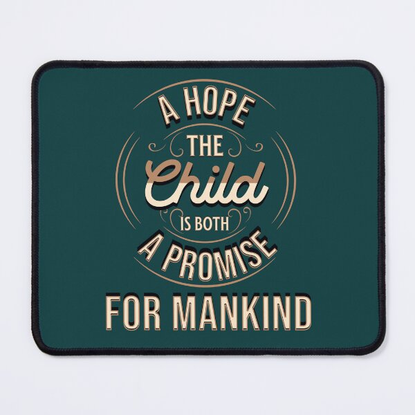 Item preview, The child is both a hope and a promise MARIA MONTESSORI designed and sold by TeyMank.