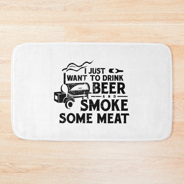 Item preview, I Just Want To Drink Beer And Smoke Some Meat designed and sold by levintere.