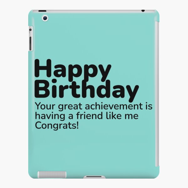 "Alles Gute zum Geburtstag Ihr großer Erfolg ist es, einen Freund wie