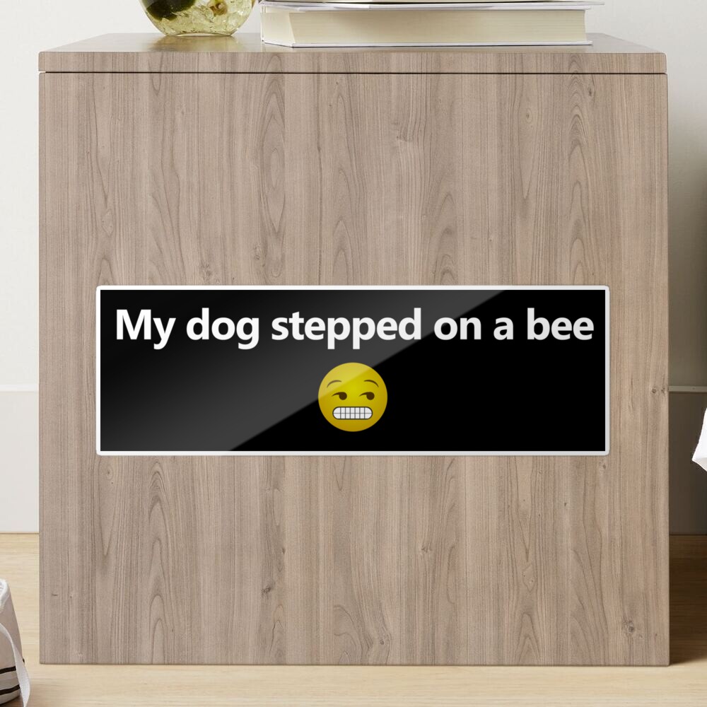 My dog stepped on a bee with face - Tiktok sound meme - Justice for Johnny  Sticker for Sale by Whatwill-eye-do