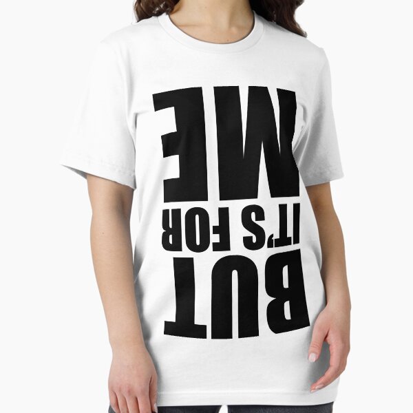 Item preview, But It's For Me designed and sold by captainclaude23.