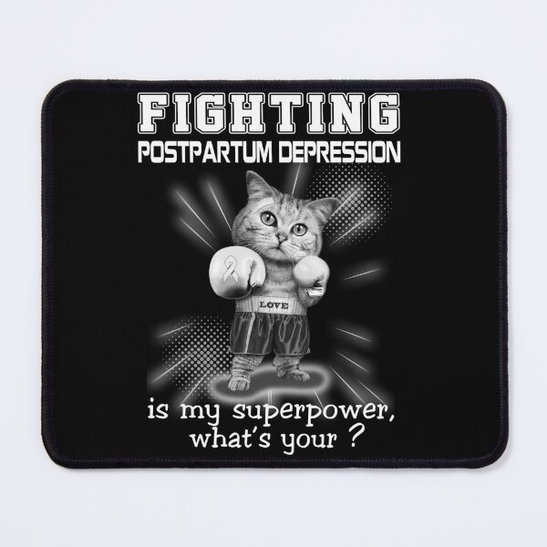 Item preview, Funny Cat Fighting Postpartum Depression Is My Superpower What's Your designed and sold by Kohend.