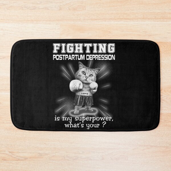 Item preview, Funny Cat Fighting Postpartum Depression Is My Superpower What's Your designed and sold by Kohend.
