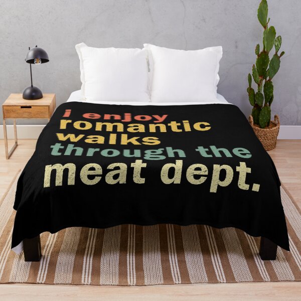 Item preview, I Enjoy Romantic Walks Through The Meat Dept designed and sold by caintati.