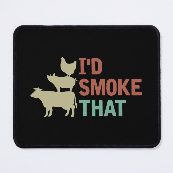 Item preview, I'd Smoke That Funny Grilling Barbeque BBQ designed and sold by caintati.