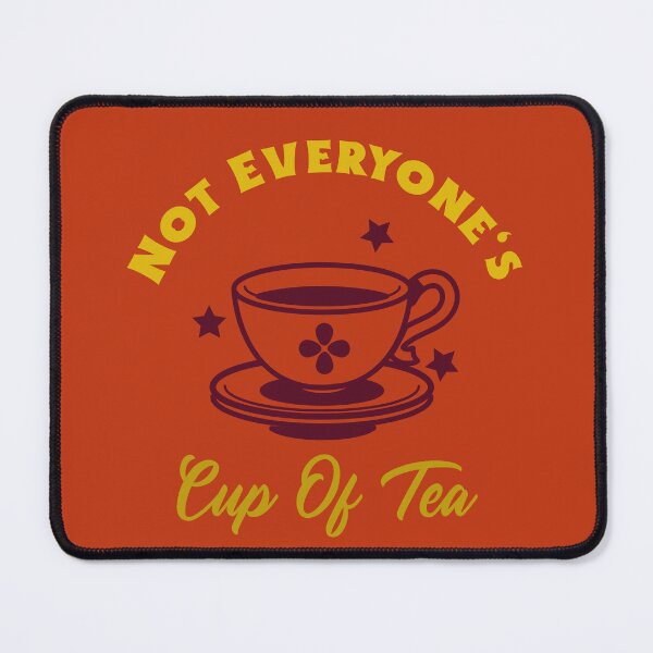 Item preview, Not Everyone's Cup Of Tea (Orange) designed and sold by Quirkdom.