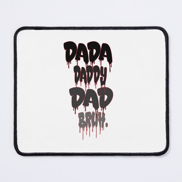 Item preview, DADA  DADDY DAD BRUH . designed and sold by IGOOR.