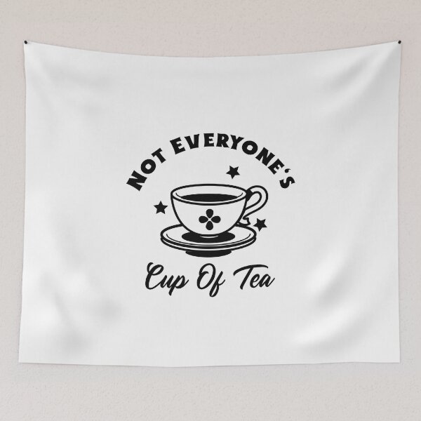 Item preview, Not Everyone's Cup Of Tea (White) designed and sold by Quirkdom.