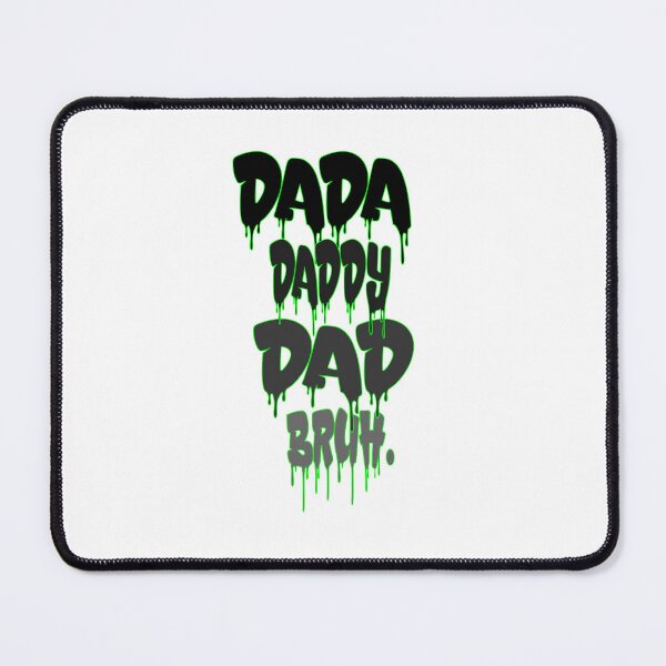Item preview,  DADA  DADDY DAD BRUH . designed and sold by IGOOR.