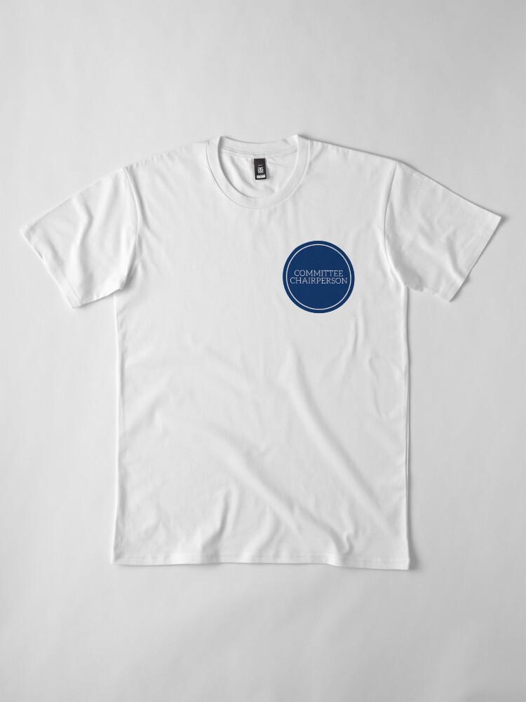 Alternate view of HOA, Homeowners Association, Committee Chairperson Premium T-Shirt