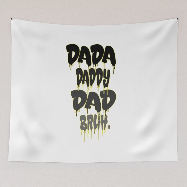 Item preview, DADA  DADDY DAD BRUH . designed and sold by IGOOR.