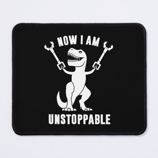 Item preview, Now I Am Unstoppable Funny T Rex designed and sold by HugheDemeyer.