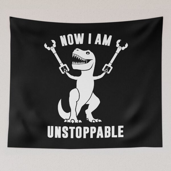 Item preview, Now I Am Unstoppable Funny T Rex designed and sold by HugheDemeyer.