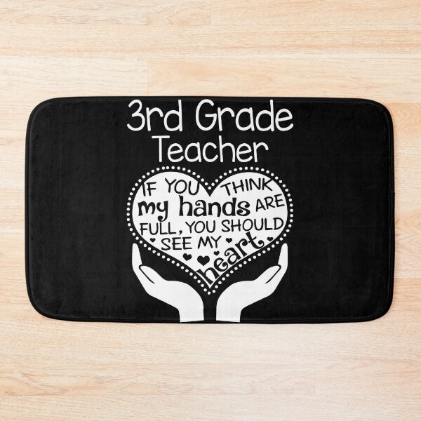 Item preview, 3rd Grade Teacher - If you think my hands are full, You should see my heart designed and sold by Glenclo1.