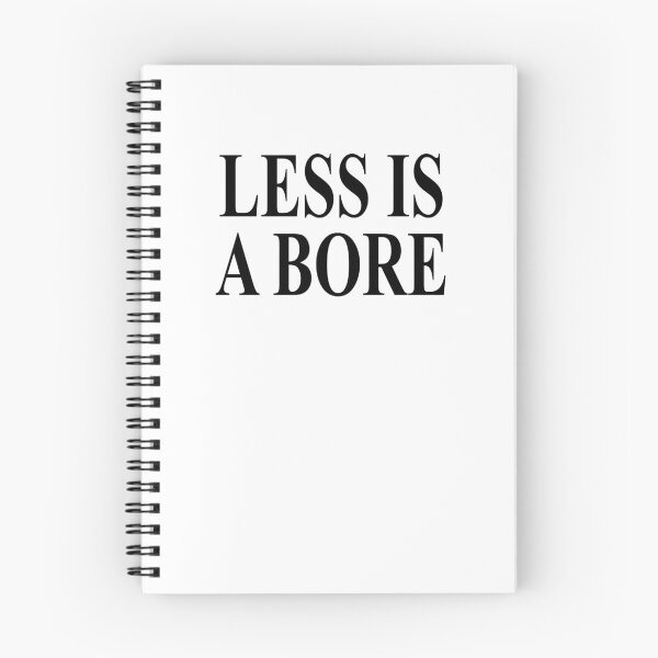 Item preview, LESS IS A BORE designed and sold by Geeky-Arch.