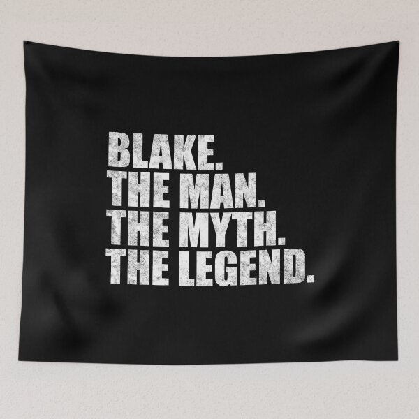 Item preview, Blake Name Blake The Man The Myth The legend designed and sold by Teelogic.