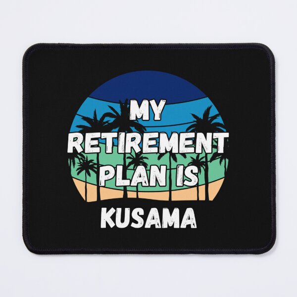 Item preview, Kusama Crypto, My Retirement Plan is Kusama designed and sold by MiniBorah.