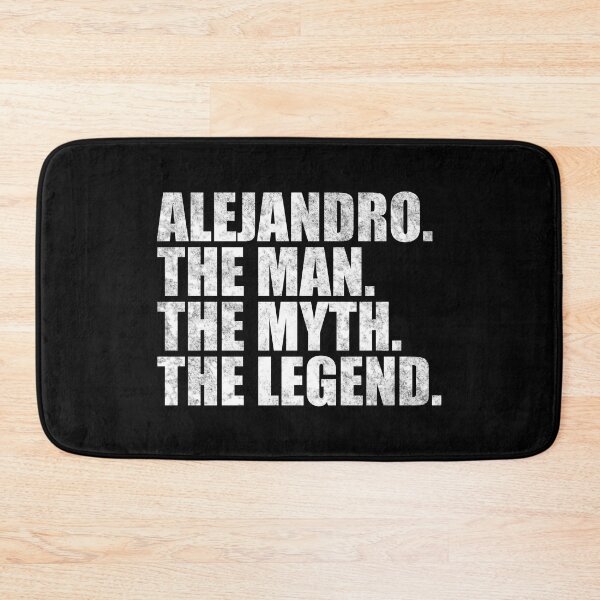 Item preview, Alejandro Name Alejandro The Man The Myth The legend designed and sold by Teelogic.