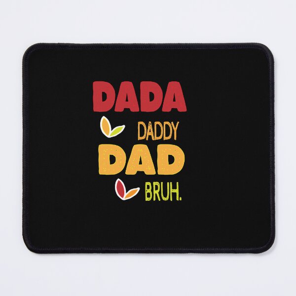 Item preview, DADA  DADDY DAD BRUH . designed and sold by IGOOR.