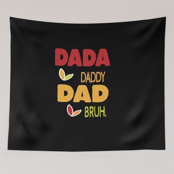 Item preview, DADA  DADDY DAD BRUH . designed and sold by IGOOR.