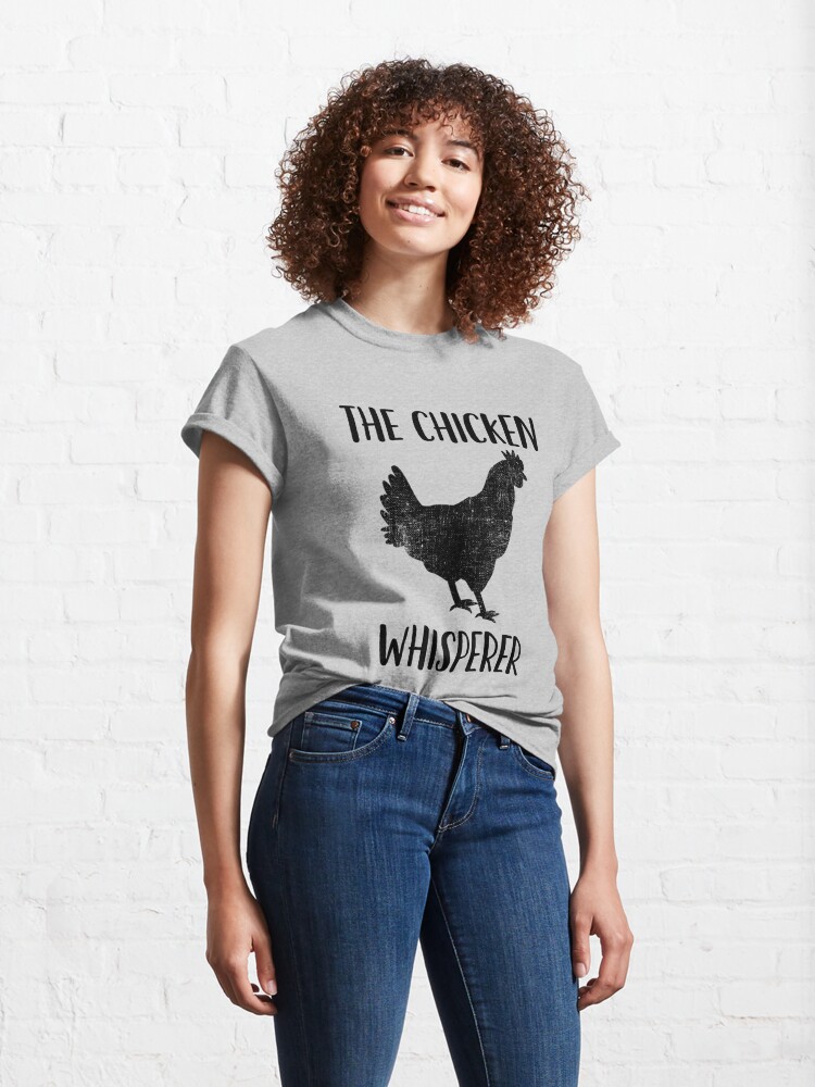 Discover The Chicken Whisperer - Poultry Farmer: Raising Chickens Classic T-Shirt
